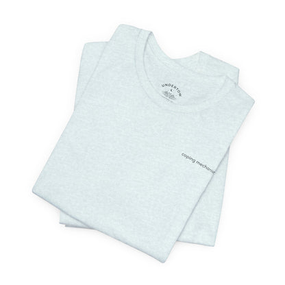 coping mechanisms - graphic t-shirt