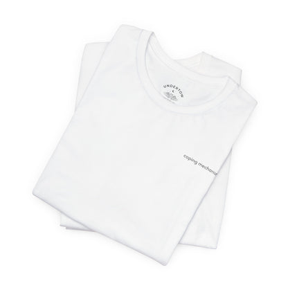 coping mechanisms - graphic t-shirt