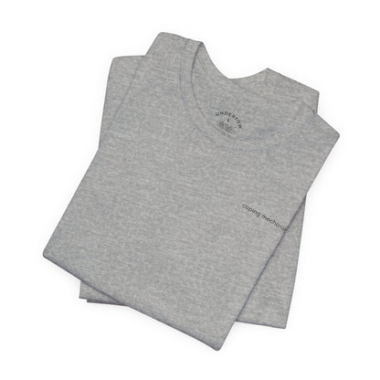 coping mechanisms - graphic t-shirt