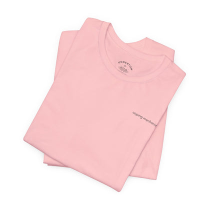 coping mechanisms - graphic t-shirt