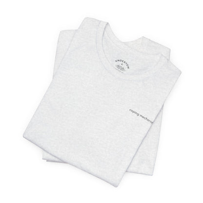 coping mechanisms - graphic t-shirt